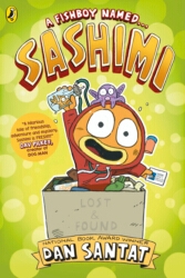 Book cover of A Fishboy Named . . . Sashimi by Dan Santat