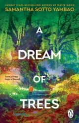 Book cover of A Dream of Trees by Samantha Sotto Yambao