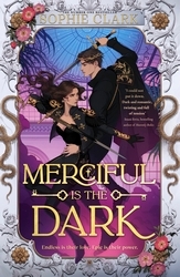 Book cover of Merciful is the Dark by Sophie Clark