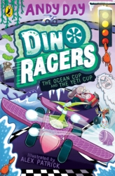 Book cover of Dino Racers: The Ocean Cup and the Yeti Cup by Andy Day