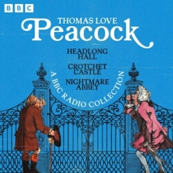 Book cover of Headlong Hall, Crotchet Castle & Nightmare Abbey by Thomas Love Peacock