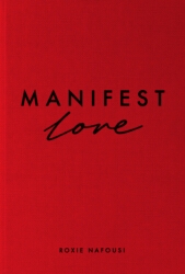 Book cover of Manifest Love by Roxie Nafousi