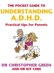 Book cover of The Pocket Guide To Understanding A.D.H.D. by Christopher Green, Kit Chee