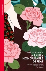 Book cover of A Fairly Honourable Defeat by Iris Murdoch