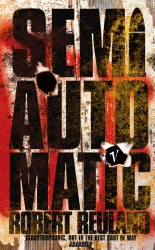 Book cover of Semiautomatic by Robert Reuland