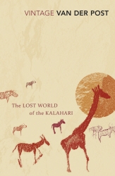 Book cover of The Lost World of the Kalahari by Laurens Van Der Post