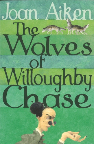 Book cover of The Wolves Of Willoughby Chase by Joan Aiken