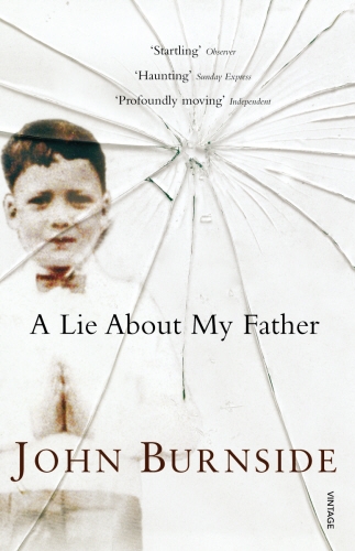 Book cover of A Lie About My Father by John Burnside