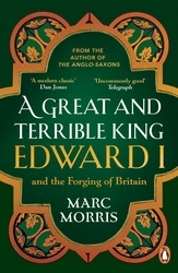 Book cover of A Great and Terrible King by Marc Morris