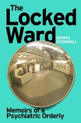 Book cover of The Locked Ward by Dennis O'Donnell