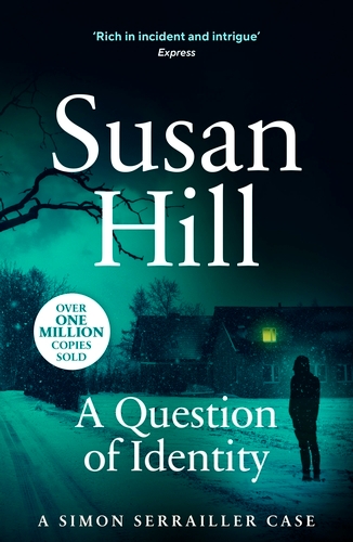 Book cover of #7 - A Question of Identity by Susan Hill