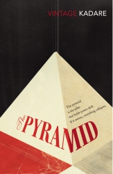 Book cover of The Pyramid by Ismail Kadare