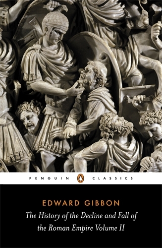 Book cover of #2 - The History of the Decline and Fall of the Roman Empire by Edward Gibbon
