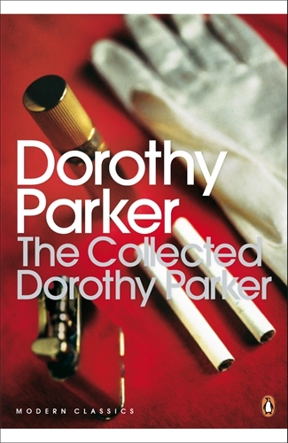 Book cover of The Collected Dorothy Parker by Dorothy Parker