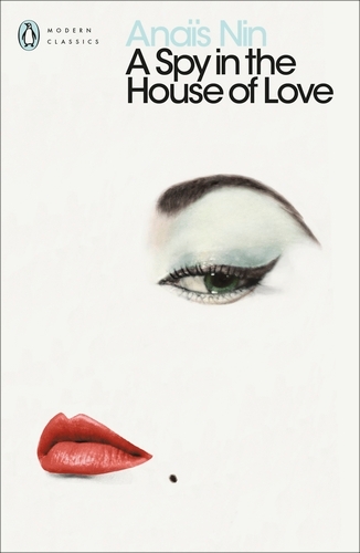 Book cover of A Spy In The House Of Love by Anaïs Nin