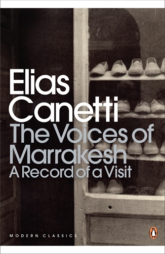 Book cover of The Voices of Marrakesh: A Record of a Visit by Elias Canetti
