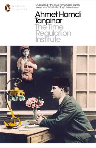 Book cover of The Time Regulation Institute by Ahmet Hamdi Tanpinar