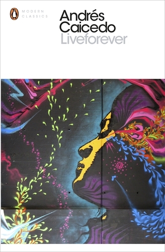 Book cover of Liveforever by Andrés Caicedo