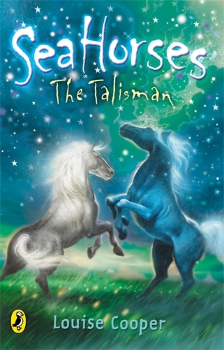 Book cover of #2 - Sea Horses: The Talisman by Louise Cooper