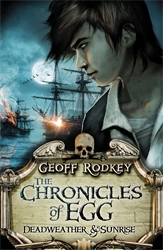 Book cover of Chronicles of Egg: Deadweather and Sunrise by Geoff Rodkey