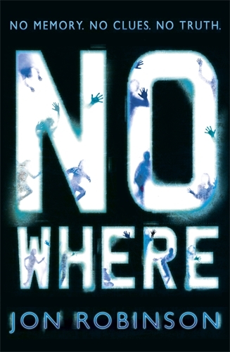 Book cover of #1 - Nowhere (Nowhere Book 1) by Jon Robinson