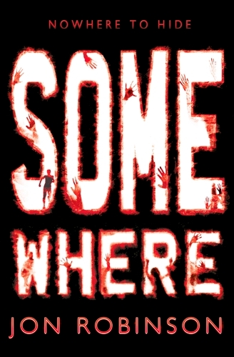 Book cover of #3 - Somewhere (Nowhere Book 3) by Jon Robinson