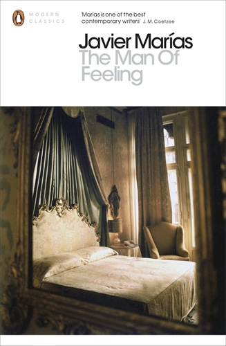 Book cover of The Man of Feeling by Javier Marías