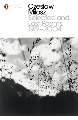 Book cover of Selected and Last Poems 1931-2004 by Czeslaw Milosz