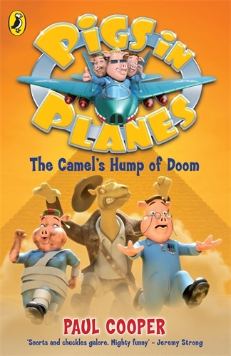 Book cover of Pigs in Planes: The Camel's Hump of Doom by Paul Cooper