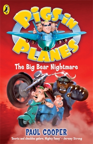 Book cover of Pigs in Planes: The Big Bear Nightmare by Paul Cooper