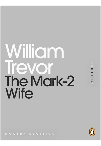 Book cover of The Mark-2 Wife by William Trevor