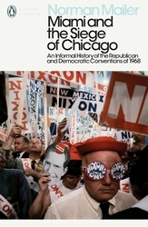 Book cover of Miami and the Siege of Chicago by Norman Mailer