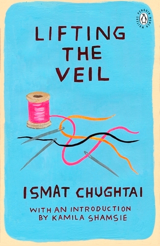 Book cover of #4 - Lifting the Veil by Ismat Chughtai