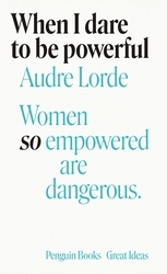 Book cover of When I Dare to Be Powerful by Audre Lorde