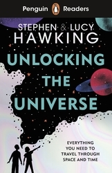 Book cover of Penguin Readers Level 5: Unlocking the Universe (ELT Graded Reader) by Stephen Hawking