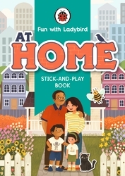 Book cover of Fun With Ladybird: Stick-And-Play Book: At Home by Ladybird