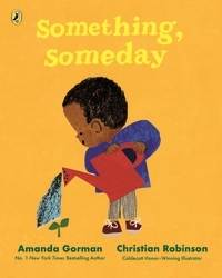 Book cover of Something, Someday by Amanda Gorman