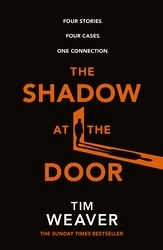 Book cover of The Shadow at the Door by Tim Weaver