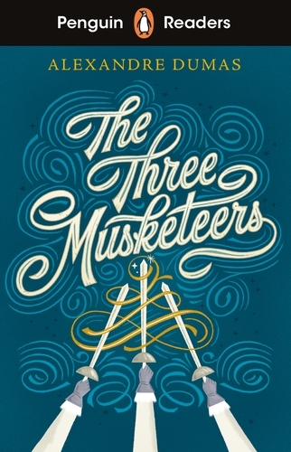 Book cover of Penguin Readers Level 5: The Three Musketeers (ELT Graded Reader) by Alexandre Dumas