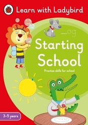 Book cover of Starting School: A Learn with Ladybird Activity Book (3-5 years) by Ladybird