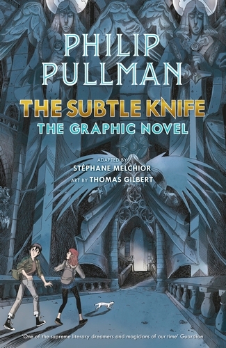 Book cover of The Subtle Knife: The Graphic Novel by Philip Pullman