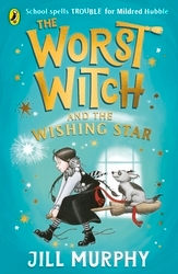 Book cover of The Worst Witch and The Wishing Star by Jill Murphy