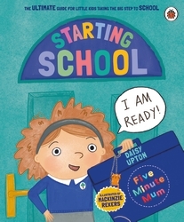 Book cover of Five Minute Mum: Starting School by Daisy Upton