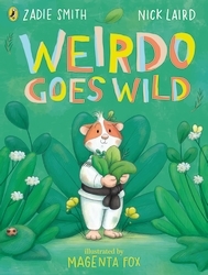 Book cover of Weirdo Goes Wild by Zadie Smith, Nick Laird