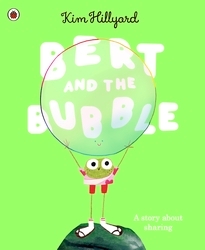 Book cover of Bert and the Bubble by Kim Hillyard