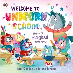 Book cover of Welcome to Unicorn School by Rose Cobden