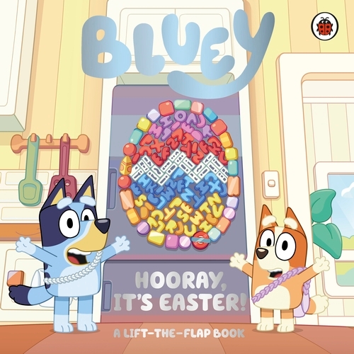 Book cover of Bluey: Hooray, It’s Easter! by Bluey
