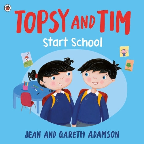 Book cover of Topsy and Tim: Start School by Jean Adamson