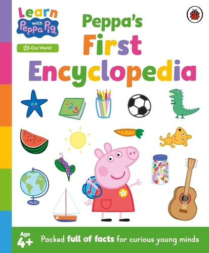 Book cover of Learn with Peppa: Peppa's First Encyclopedia by Peppa Pig