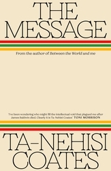 Book cover of The Message by Ta-Nehisi Coates